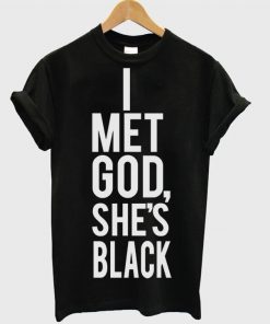 I Meet God Quote Tshirt