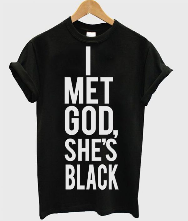 I Meet God Quote Tshirt