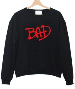 Bad Sweatshirt