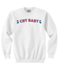 Cryy Baby Unisex Sweatshirt