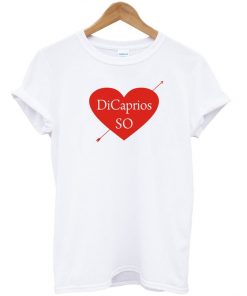 Dicaprios SO Love Tshirt