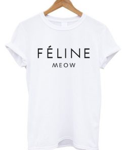 Feline Meow Inspired Tshirt