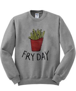 Fry Day Sweatshirt