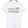 It's A Beautiful Day To Save Lives Tshirt
