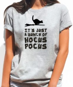 Its Just a Bunch of Hocus Pocus Unisex Tshirt