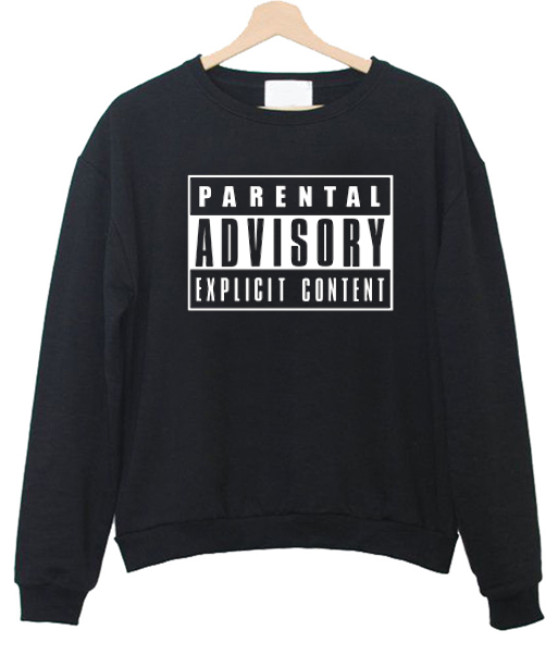 Parental Advisory Sweatshirt - wearyoutry.com