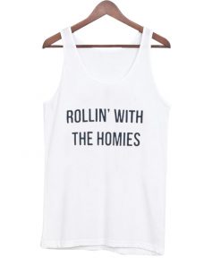 Rollin With The Homies Tanktop