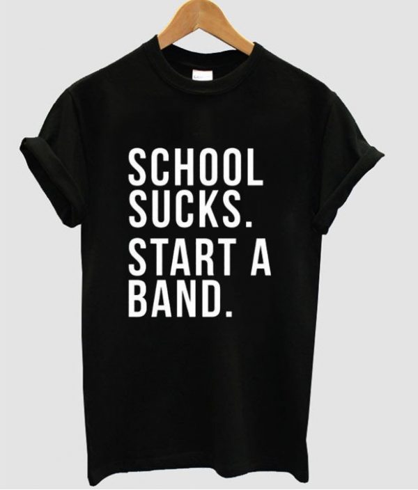 School Sucks Quote Unisex Tshirt