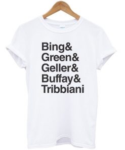 Bing Green Geller Buffay Tribbiani Tshirt