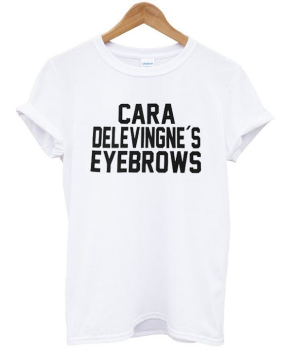 Cara Delevingne's Eyebrows Unisex Tshirt