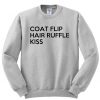 Coat Flip Hair Ruffle Kiss Unisex Sweatshirt