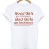 Good Girls Bad Girls Tshirt
