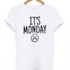 Its Monday Unisex T-shirt