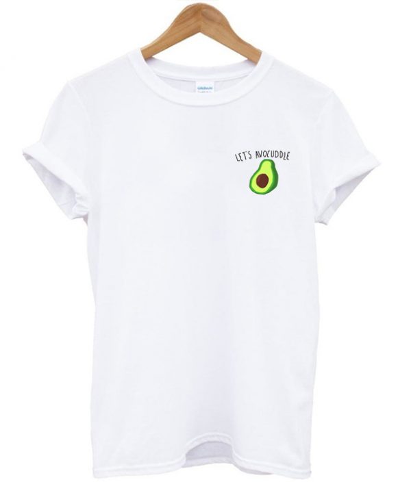 Lets Avocuddle Unisex T-shirt