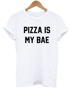 Pizza is My BAE Unisex Tshirt