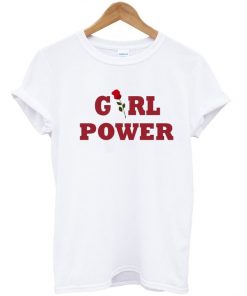 Girl Power Rose Tshirt