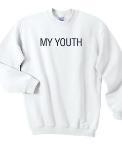 My Youth Sweatshirt