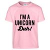 I'm a Unicorn T-shirt