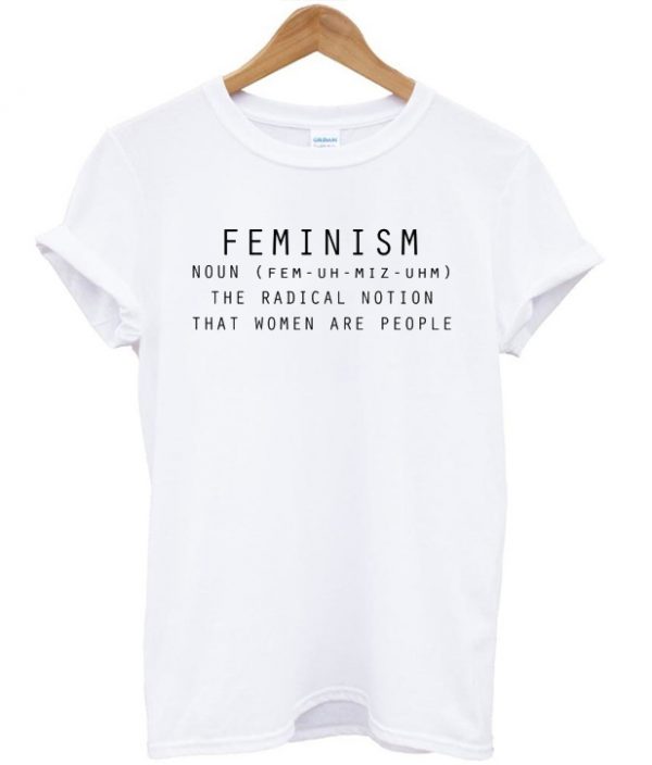 Feminism Noun Quote T-shirt