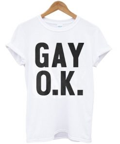 Gay Ok Unisex T-shirt
