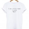 I Am A Social Vegan T-shirt