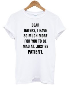 Dear Haters Unisex T-shirt