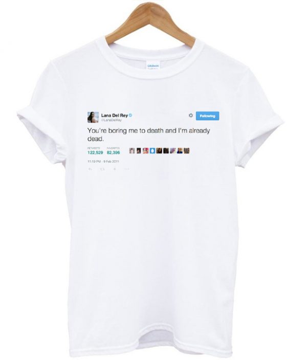 Lana Del Rey Tweet T-shirt