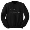 Live Original Sweatshirt