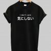 I Don't Care Japanese T-shirt