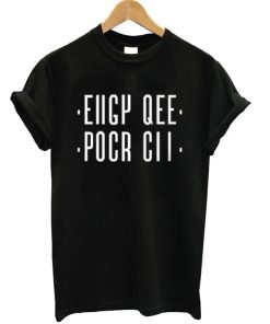EIIGY QEE POCR CII T-shirt
