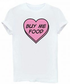 Buy Me Food T-shirt