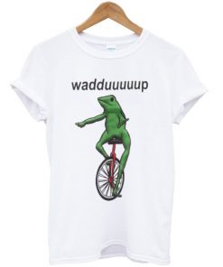 Dat Boi Waddup T-shirt