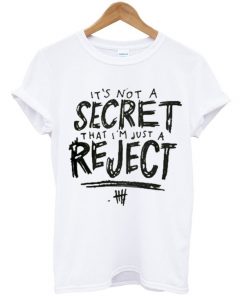 It's Not A Secret That I'm Just A Reject 5SOS T-shirt