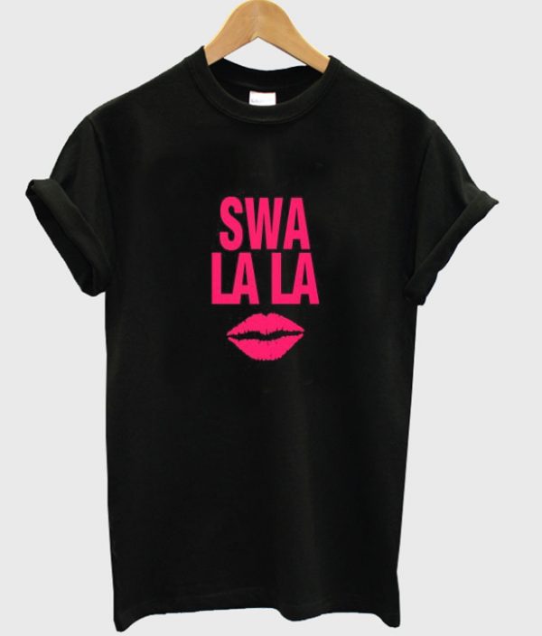 Swa La La T-shirt