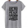 Charmanders Are Red Squirtles Are Blue T-shirt