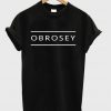 Obrosey T-shirt
