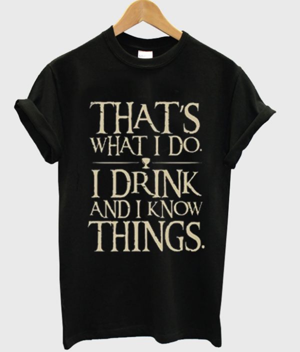 Thats What I Do T-Shirt
