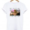 Scarface Dont Call Me Baby T-shirt