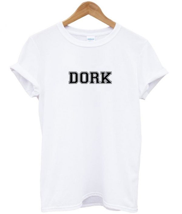 DORK T-shirt