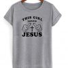 This Girl Loves Jesus T-shirt