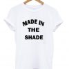 Made In The Sade T-shirt