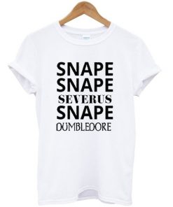 Snape Snape Severus Snape T-shirt