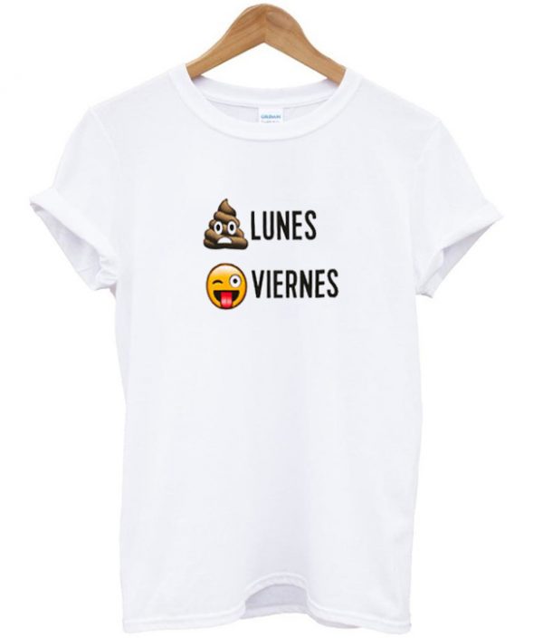 Lunes Viernes T-shirt