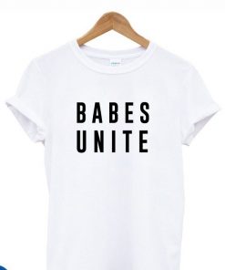 Babes Unite T-Shirt