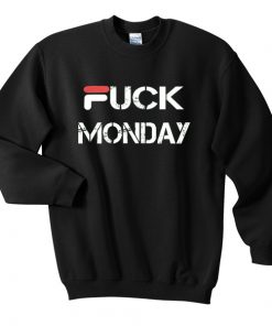 Fuck Monday Sweatshirt