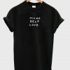 More Self Love T-shirt