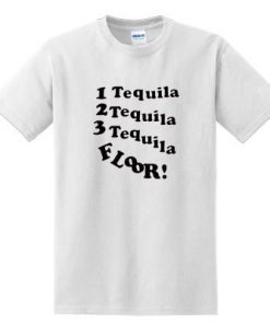 Tequila Floor T-shirt