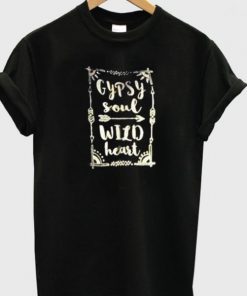 Gypsy Soul Wild Heart T-shirt