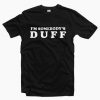 I'm Somebody's Duff T-shirt