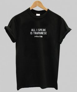 All I Speak Is Trapanese T-shirt
